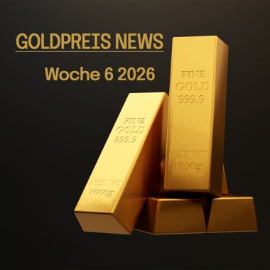 Goldpreis-News_Woche-6-2026 Goldpreis News Woche 06 2026