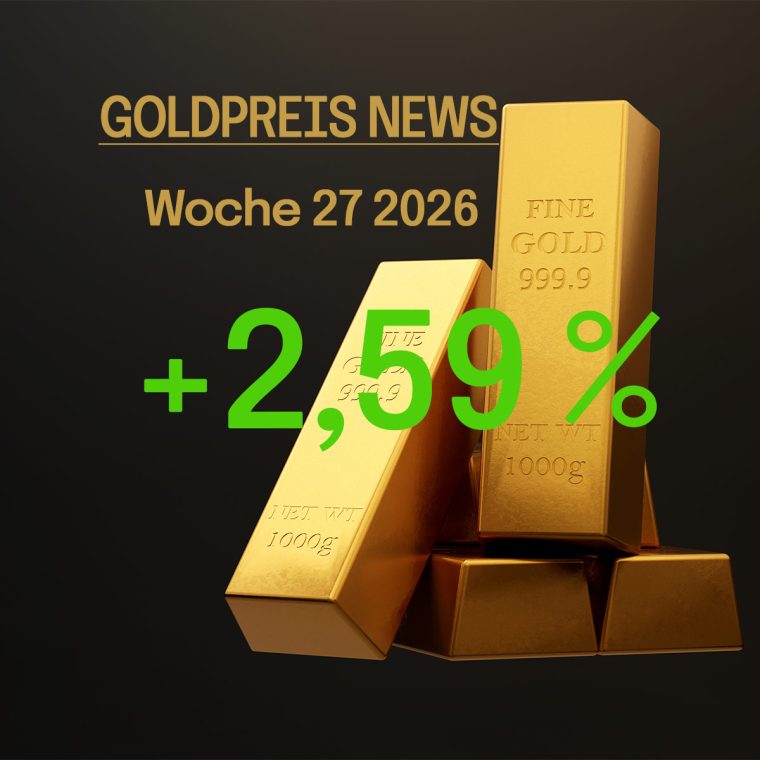 Goldpreis_News_KW_27-2026 Goldpreis News KW 27 2026