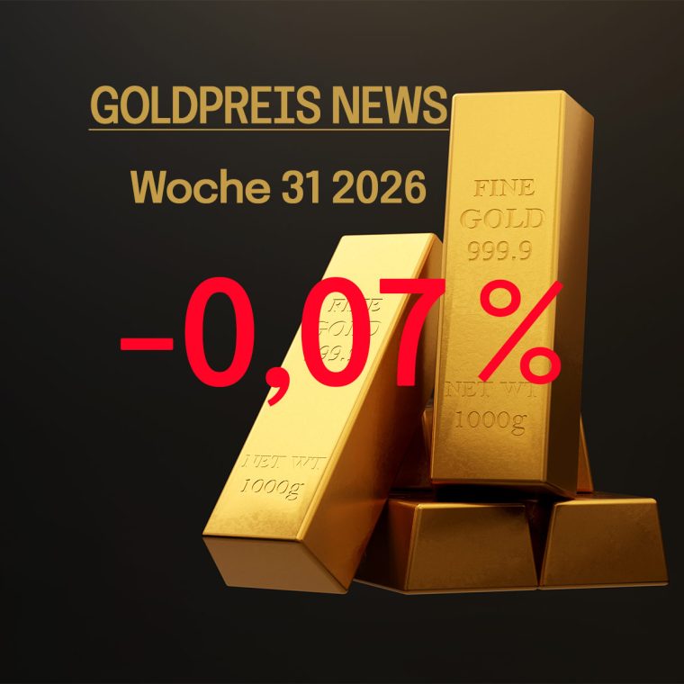 Goldpreis_News_KW_31-2026 Goldpreis News KW 31 2026